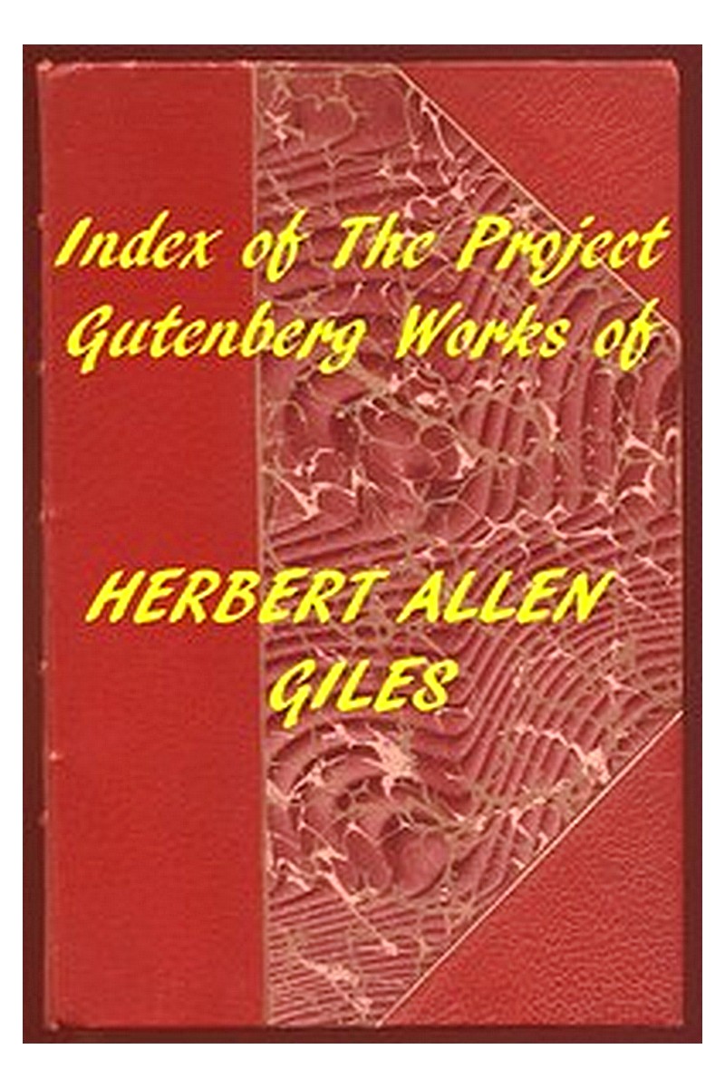 Index of the Project Gutenberg Works of Herbert Allen Giles