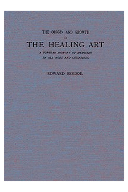 The Origin and Growth of the Healing Art