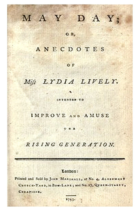 May Day; or, Anecdotes of Miss Lydia Lively