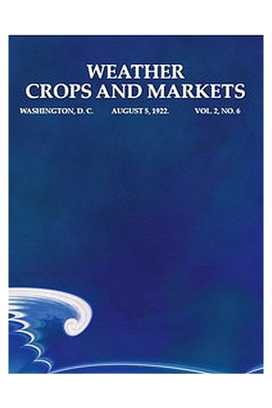 Weather, Crops, and Markets. Vol. 2, No. 6