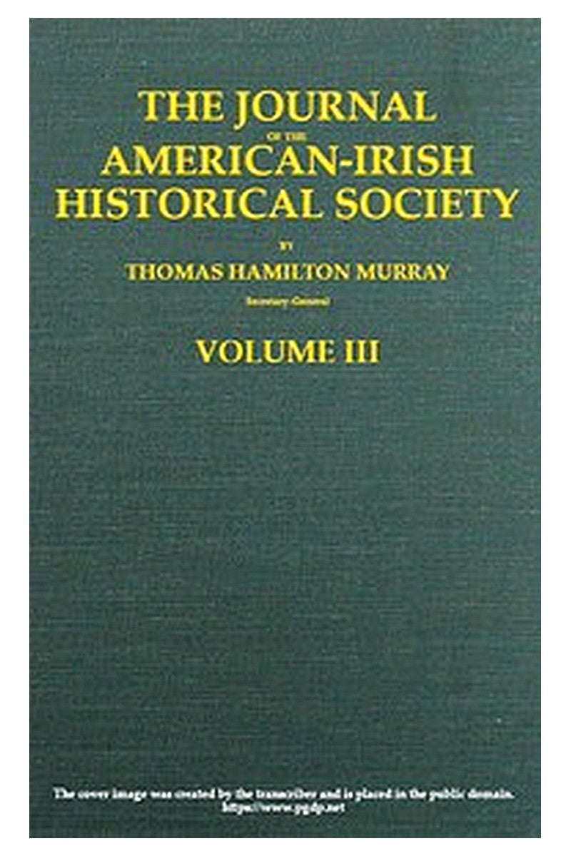 The Journal of the American-Irish Historical Society (Vol. III)