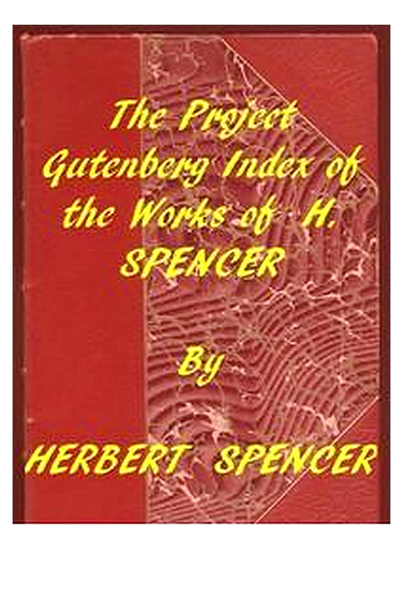 Index of the Project Gutenberg Works of Herbert Spencer