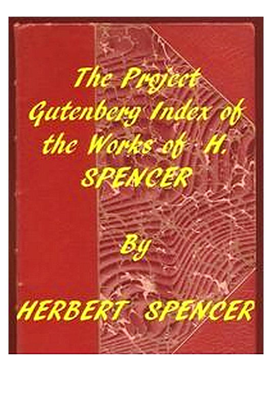 Index of the Project Gutenberg Works of Herbert Spencer