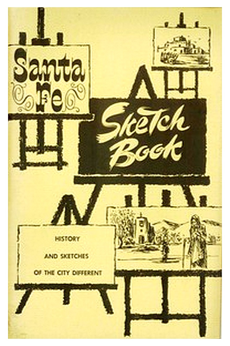 Santa Fe Sketch Book: History and Sketches of the City Different