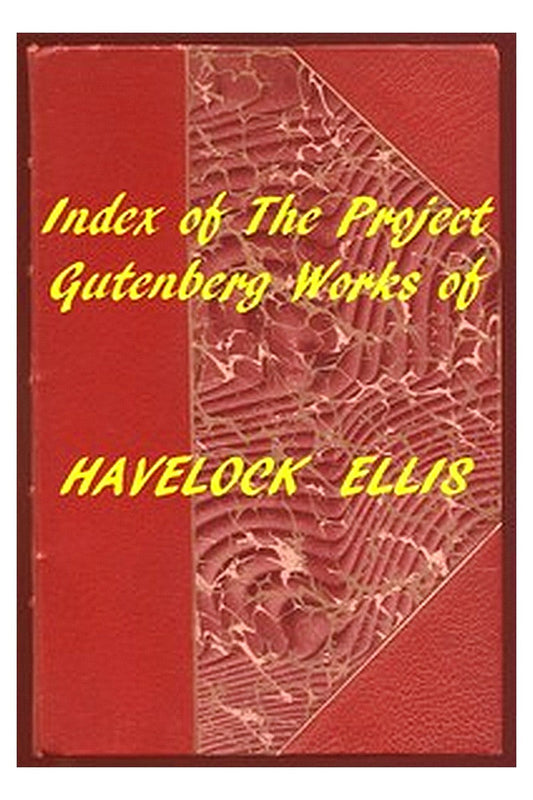 Index of the Project Gutenberg Works of Havelock Ellis