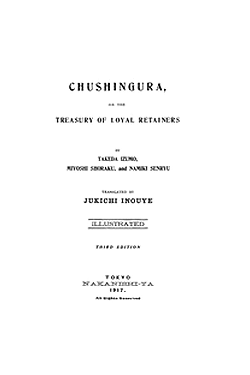 Chushingura Or, The Treasury of Loyal Retainers