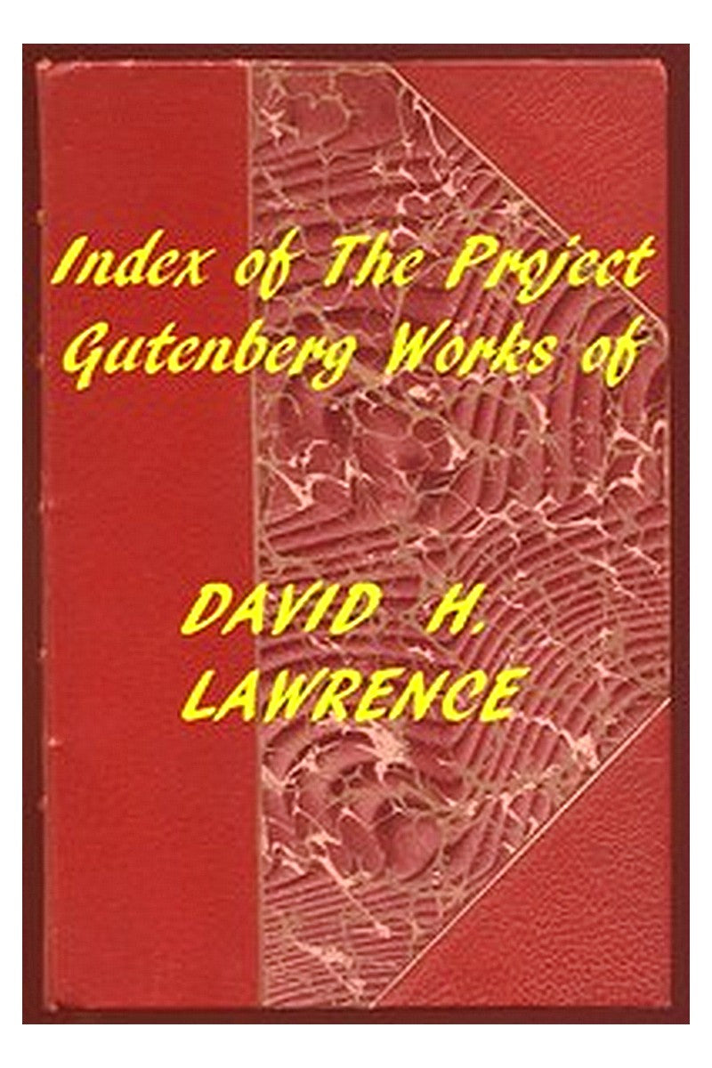 Index of the Project Gutenberg Works of David H. Lawrence