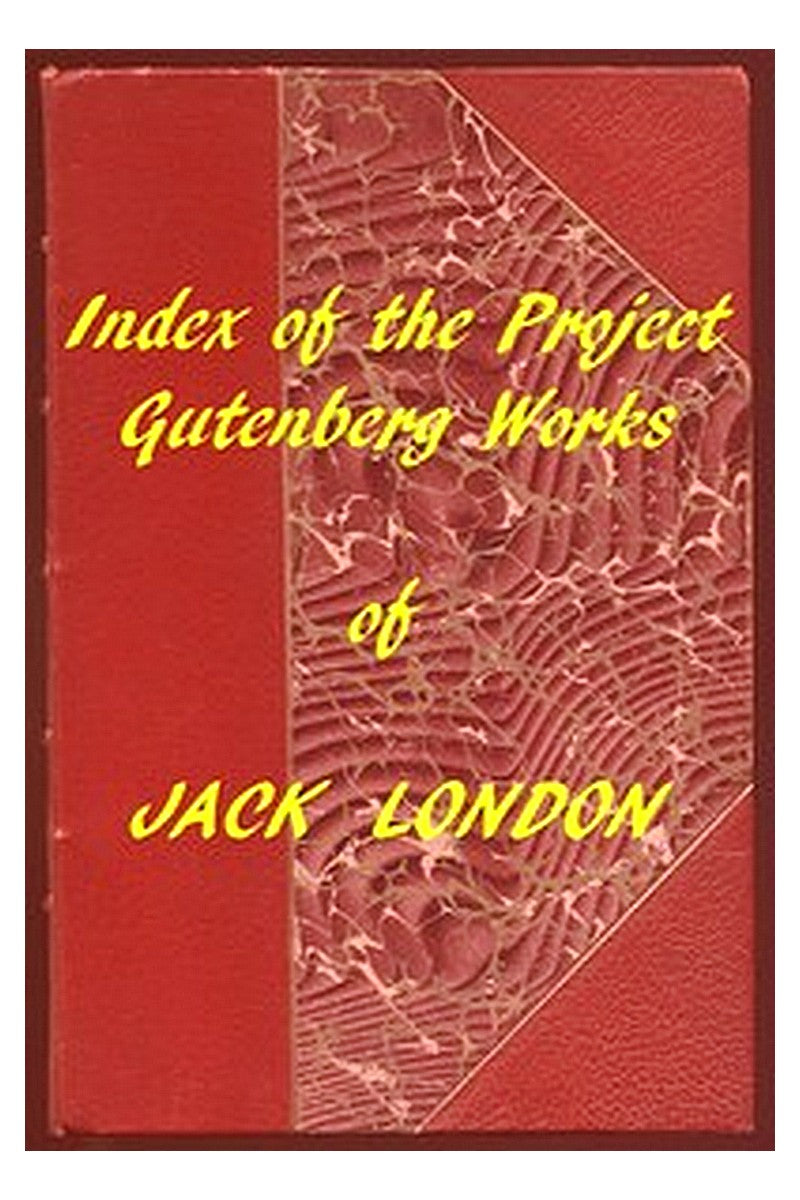 Index of the Project Gutenberg Works of Jack London