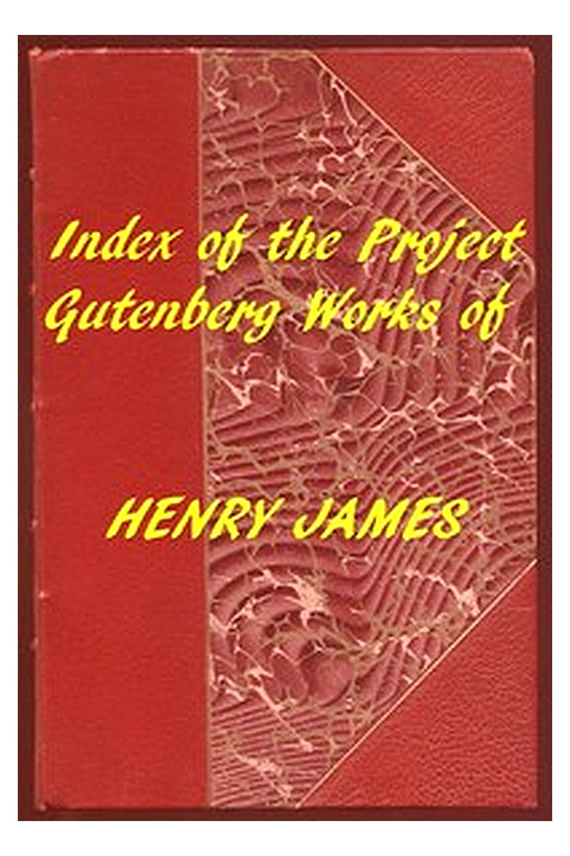 Index of the Project Gutenberg Works of Henry James