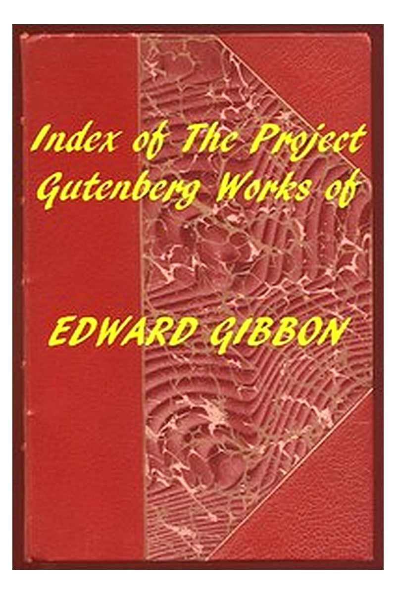 Index of the Project Gutenberg Works of Edward Gibbon