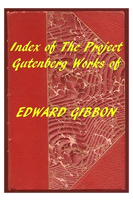 Index of the Project Gutenberg Works of Edward Gibbon