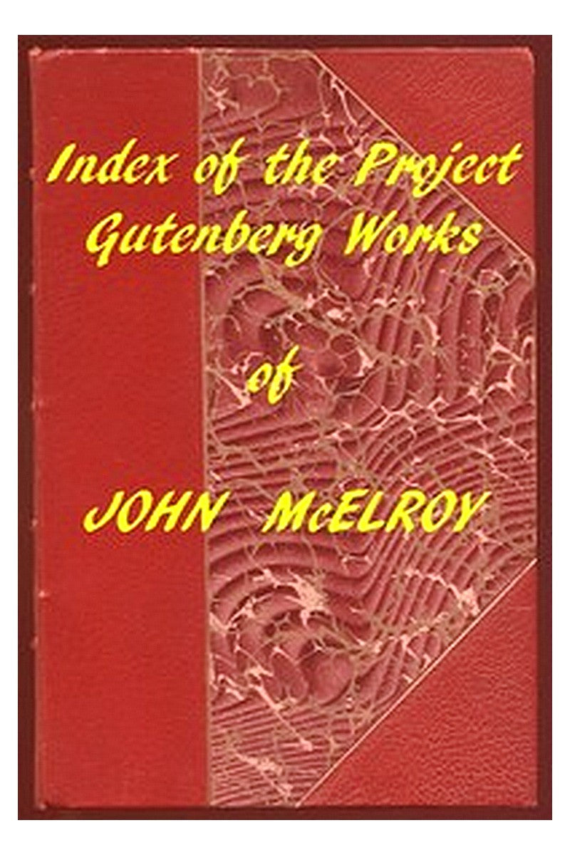 Index of the Project Gutenberg Works of John McElroy