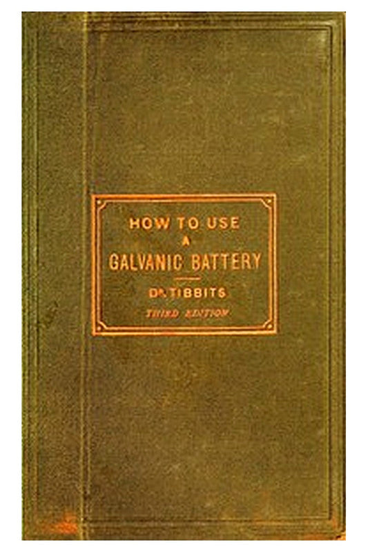 How to Use a Galvanic Battery in Medicine and Surgery