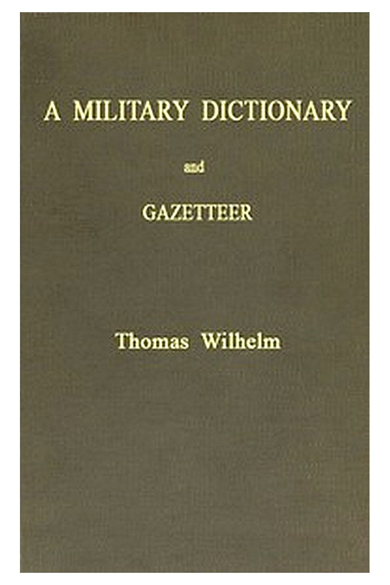 A Military Dictionary and Gazetteer
