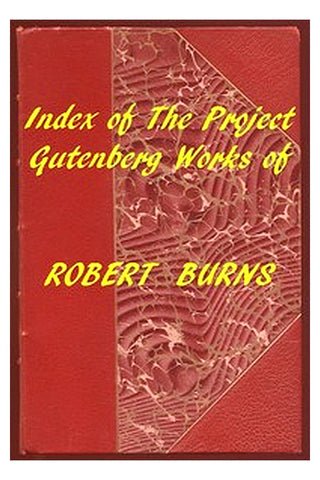 Index of the Project Gutenberg Works of Robert Burns