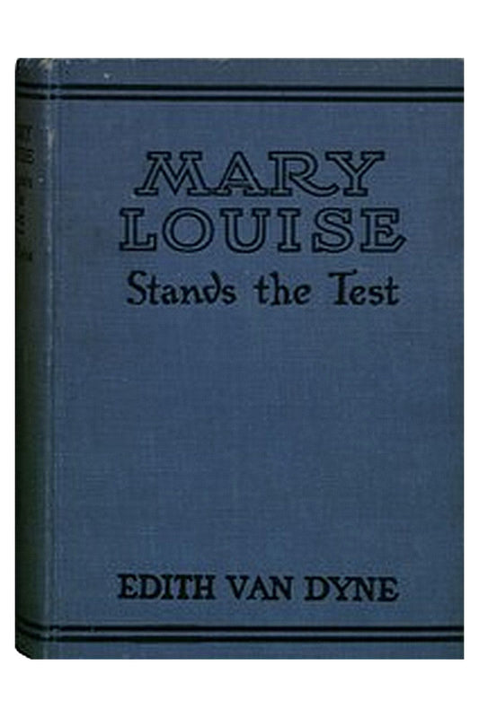 Mary Louise Stands the Test