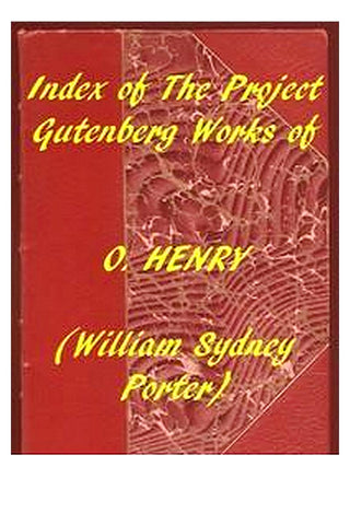 Index of the Project Gutenberg Works of O. Henry