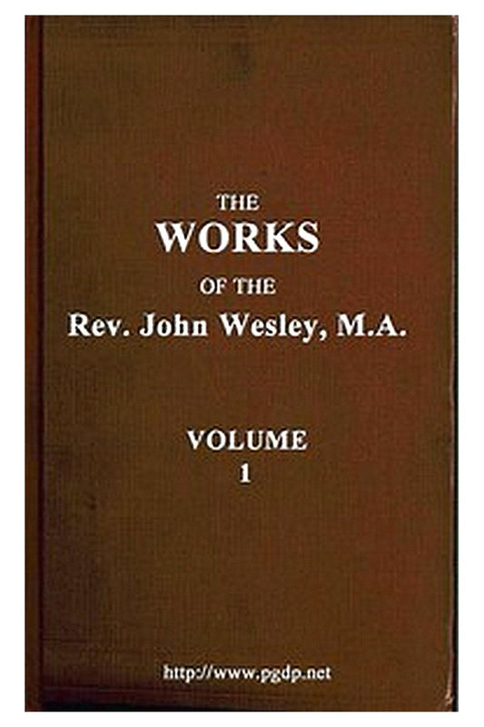 The Works of the Rev. John Wesley, Vol. 01 (of 32)