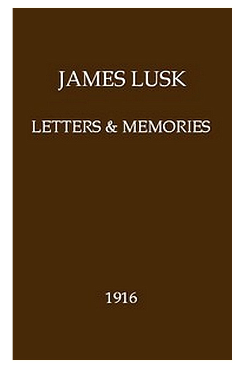 James Lusk: Letters and Memories