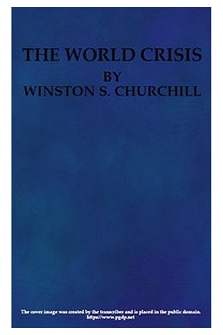 The World Crisis, Volume 1 (of 6)