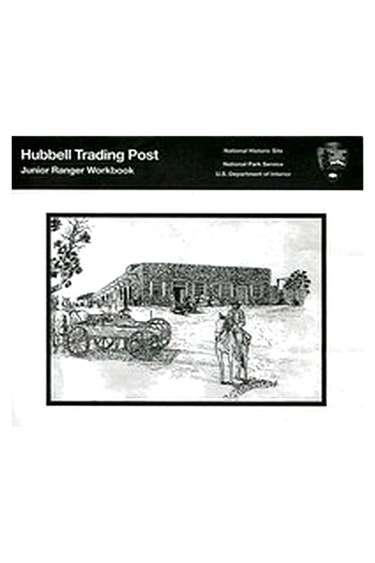 Hubbell Trading Post National Historic Site: Junior Ranger Workbook