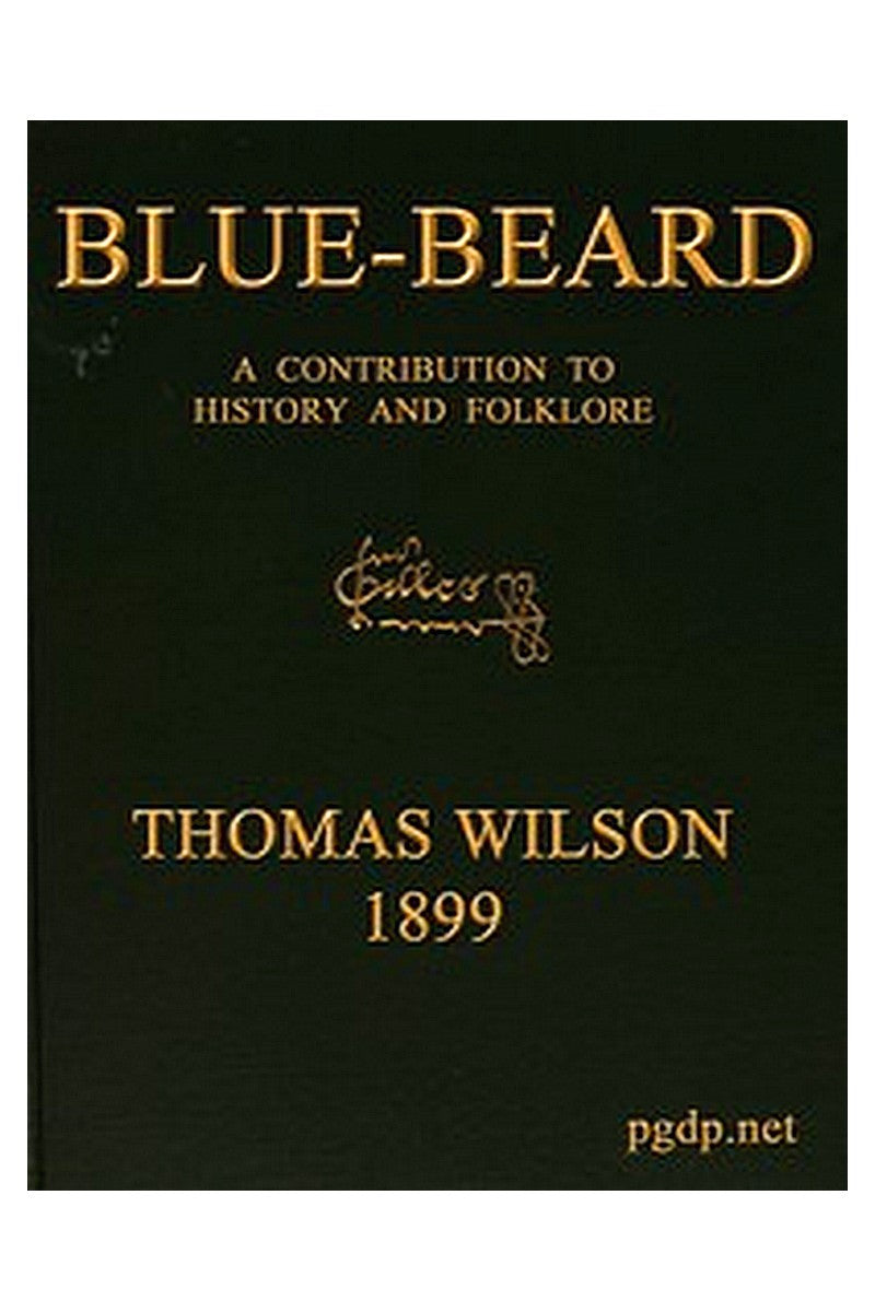 Blue-beard: A Contribution to History and Folk-lore
