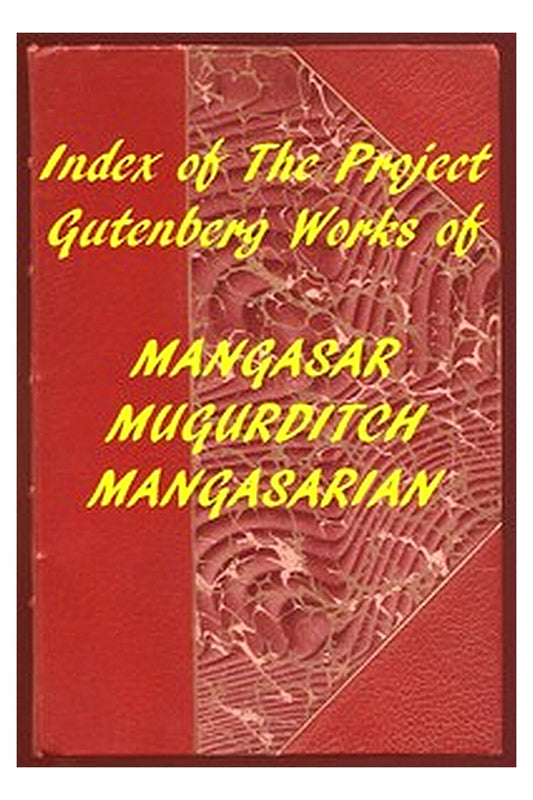 Index of the Project Gutenberg Works of M. M. Mangasarian
