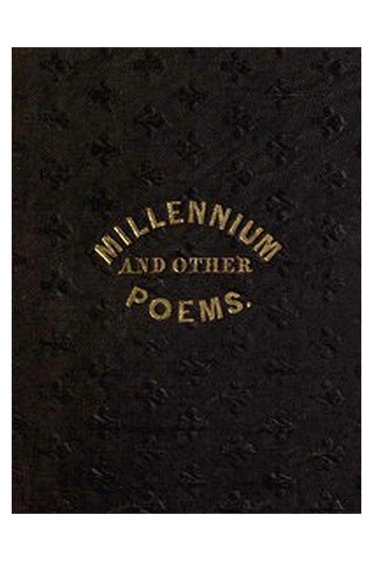The Millennium, and Other Poems

