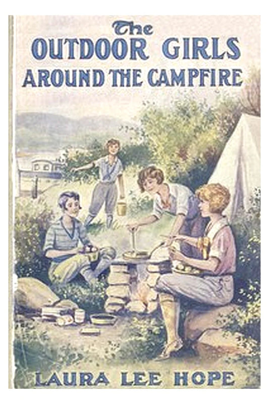 The Outdoor Girls Around the Campfire or, The Old Maid of the Mountains