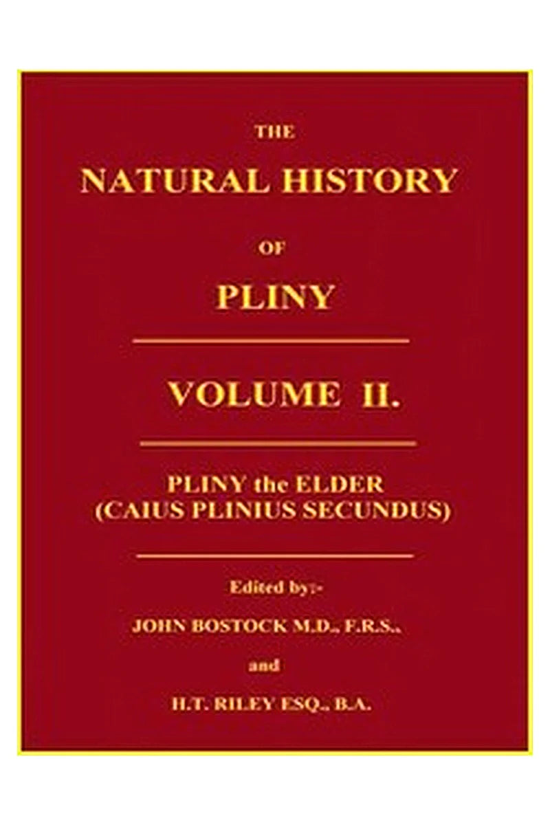 The Natural History of Pliny, Volume 2 (of 6)