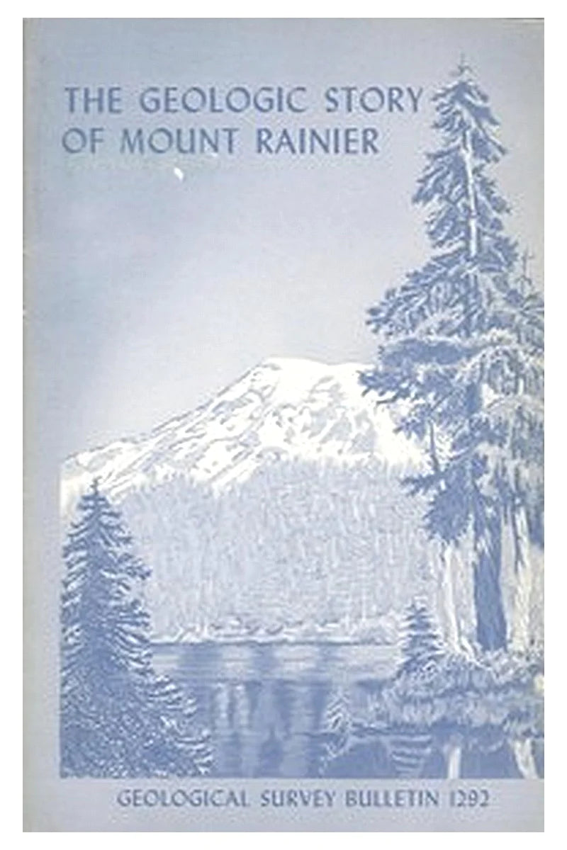 The Geologic Story of Mount Rainier