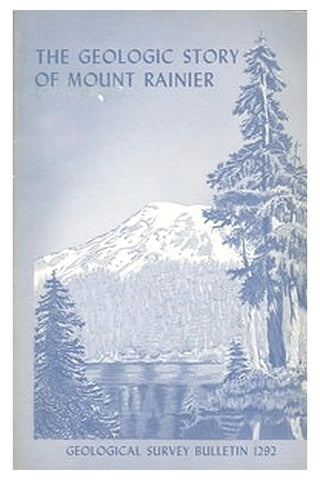 The Geologic Story of Mount Rainier