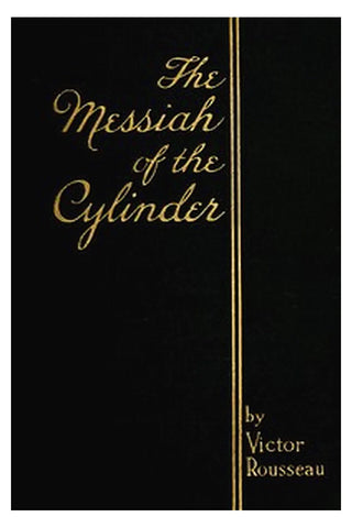 The Messiah of the Cylinder