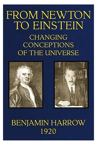 From Newton to Einstein: Changing Conceptions of the Universe