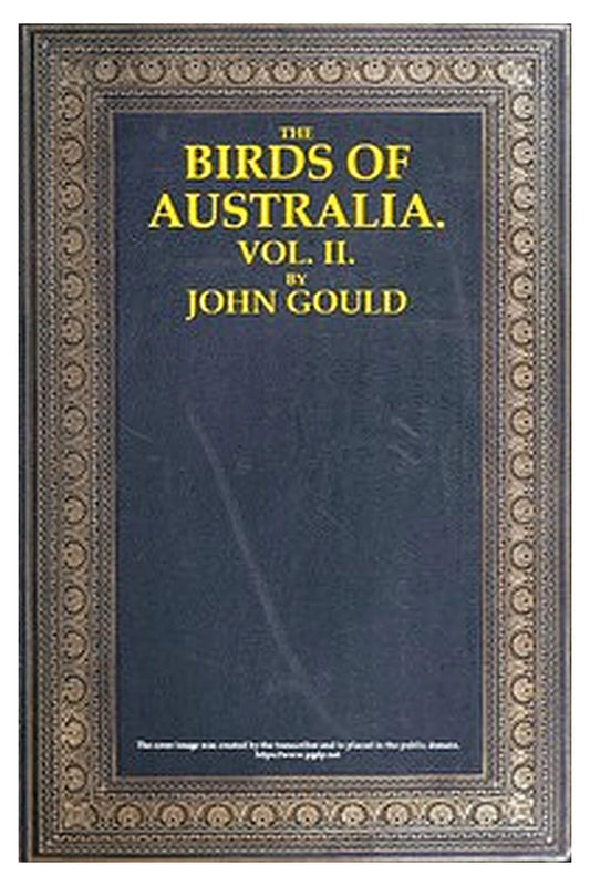 The Birds of Australia, Vol. 2 of 7