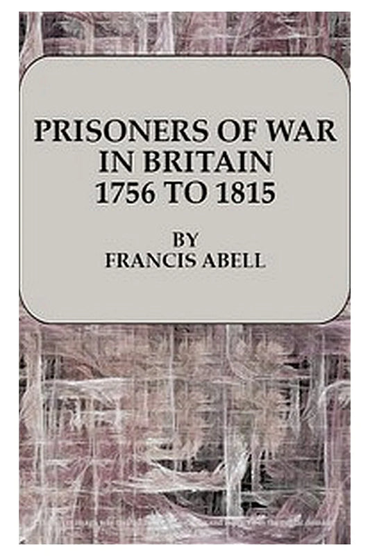 Prisoners of War in Britain 1756 to 1815