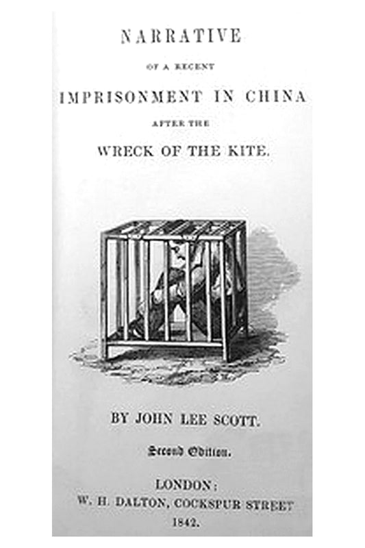 Narrative of a Recent Imprisonment in China after the Wreck of the Kite