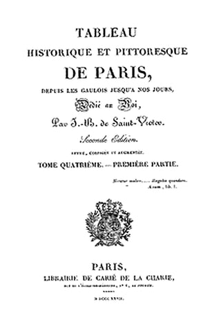 Tableau historique et pittoresque de Paris depuis les Gaulois jusqu'à nos jours (Volume 7/8)