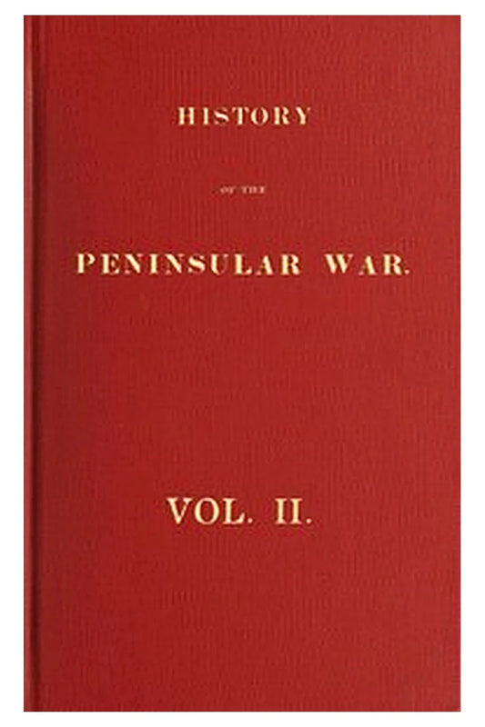 History of the Peninsular War, Volume 2 (of 6)