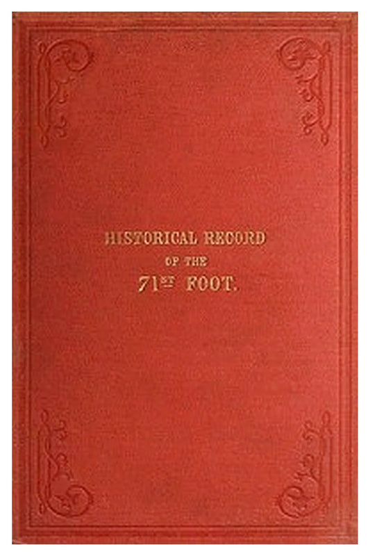 Historical Record of the Seventy-first Regiment, Highland Light Infantry
