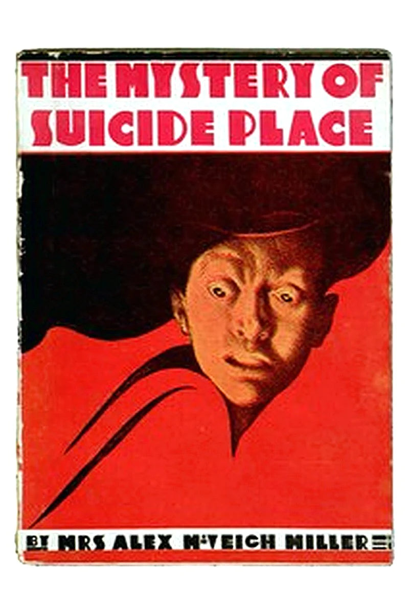 The Mystery of Suicide Place