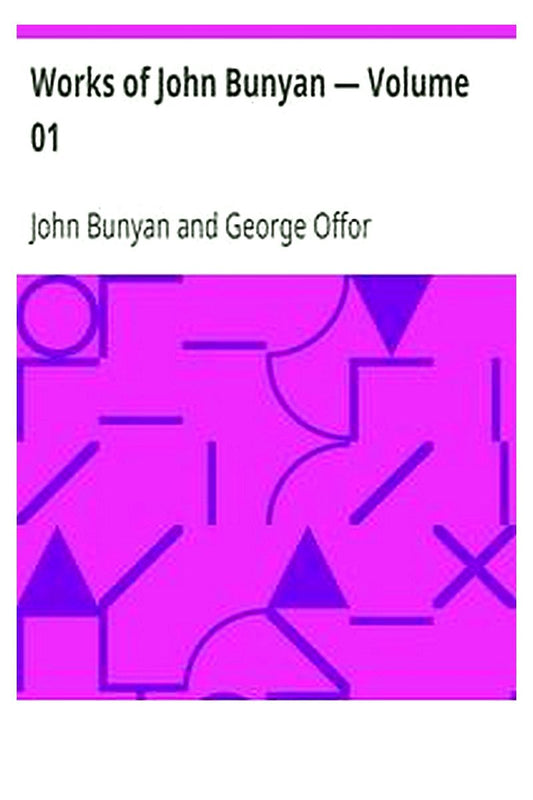 Works of John Bunyan — Volume 01