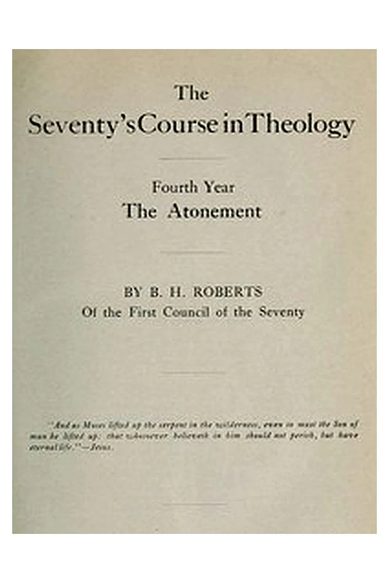 The Seventy's Course in Theology, Fourth Year
