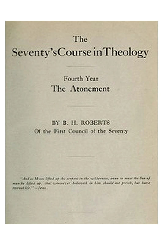 The Seventy's Course in Theology, Fourth Year
