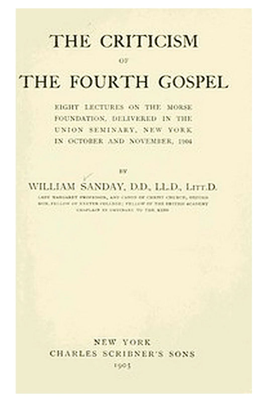 The Criticism of the Fourth Gospel
