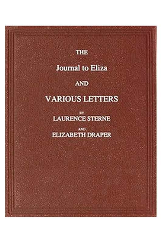 The Journal to Eliza and Various letters by Laurence Sterne and Elizabeth Draper