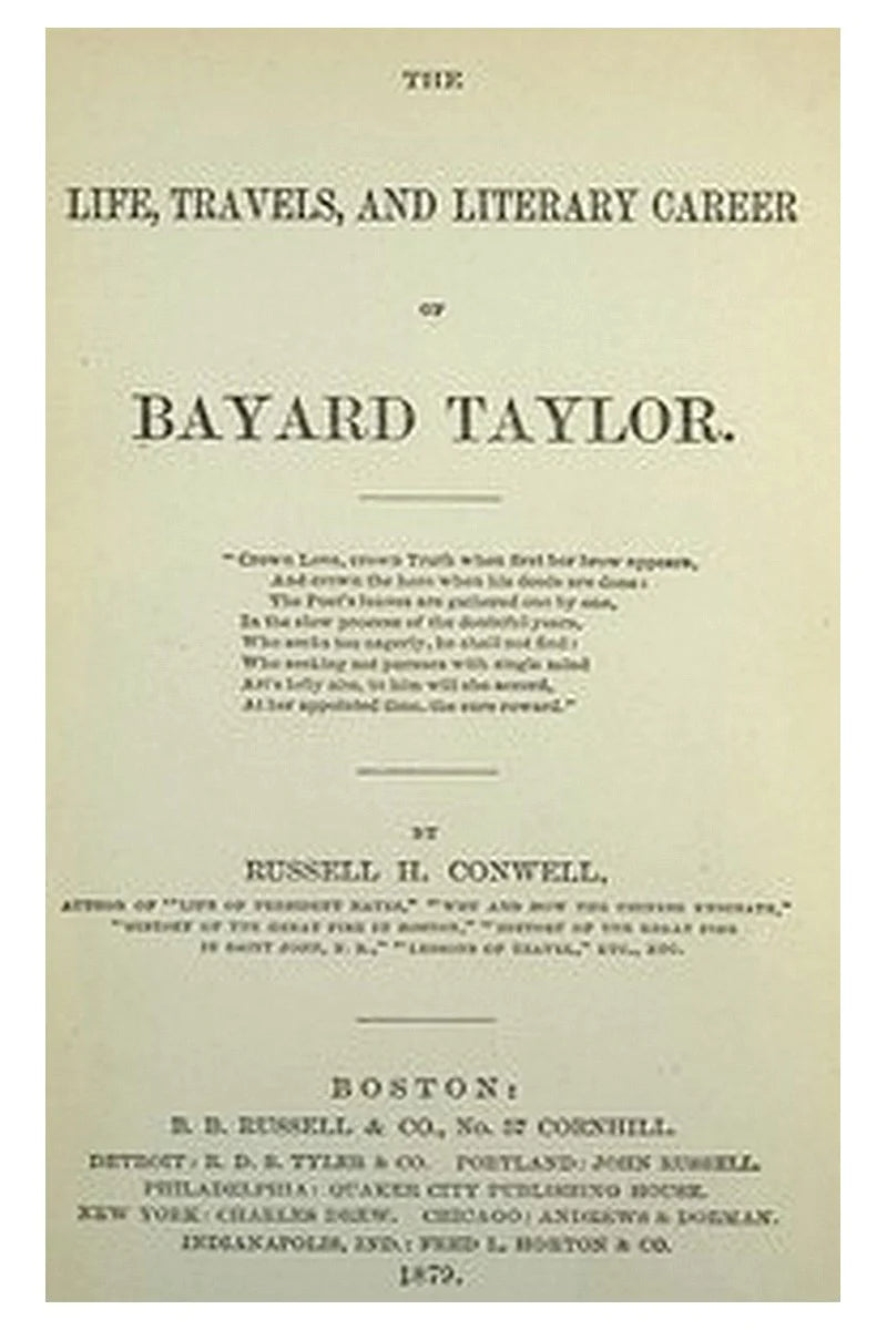 The Life, Travels, and Literary Career of Bayard Taylor