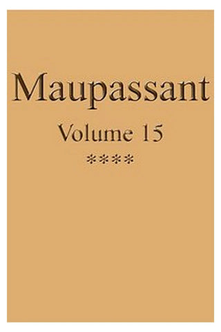 Œuvres complètes de Guy de Maupassant - volume 15