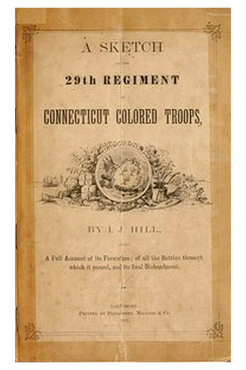 A Sketch of the 29th Regiment of Connecticut Colored Troops