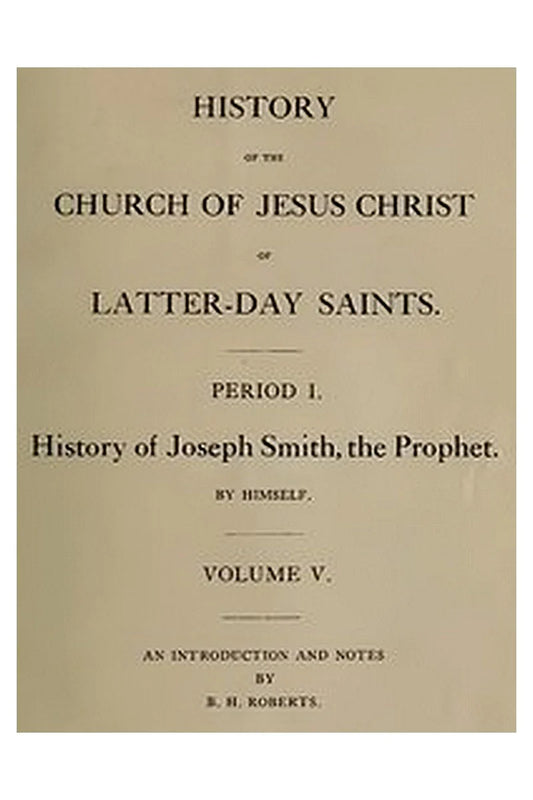 History of the Church of Jesus Christ of Latter-day Saints, Volume 5